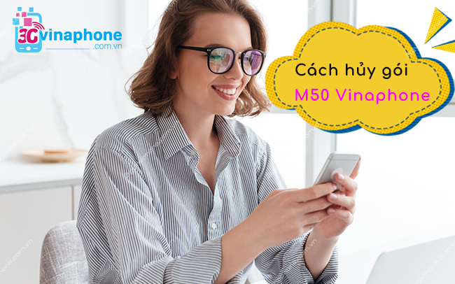 cach huy goi M50 Vinaphone nhu the nao? cach huy goi M50 Vinaphone
