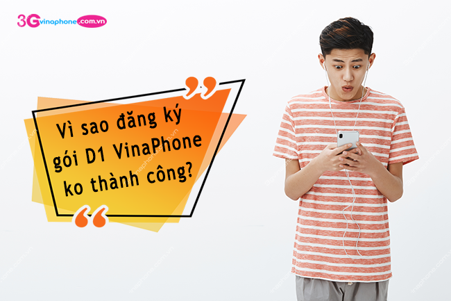 dang ky d1 vinaphone khong thanh cong