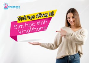 Thủ tục đăng ký sim học sinh VinaPhone