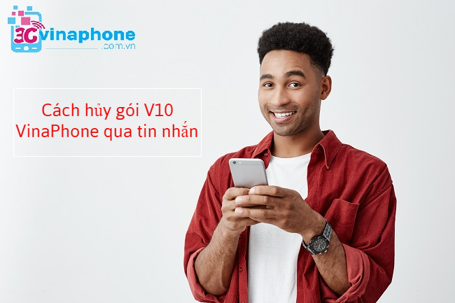 Cách hủy gói V10 VinaPhone qua tin nhắn