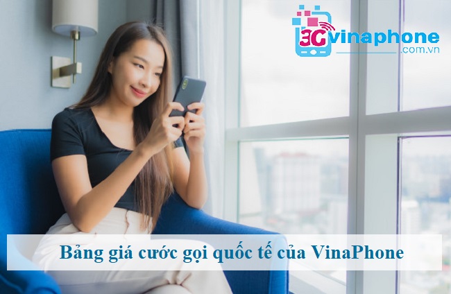 cước phí gọi quốc tế của VinaPhone cước phí gọi quốc tế của VinaPhone
