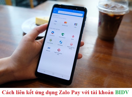 cach lien ket ung dung zalopay voi tai khoan BIDV cach lien ket ung dung zalopay voi tai khoan BIDV