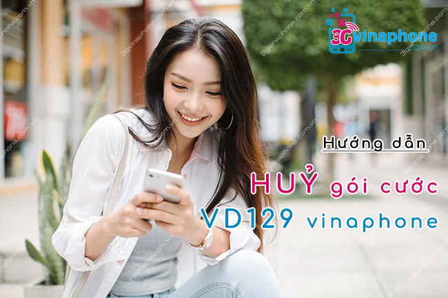 huỷ gói VD129 VinaPhone