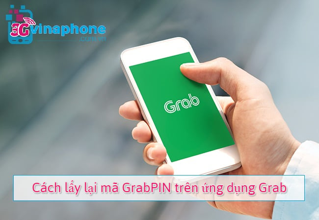 Cách lấy lại mã GrabPIN