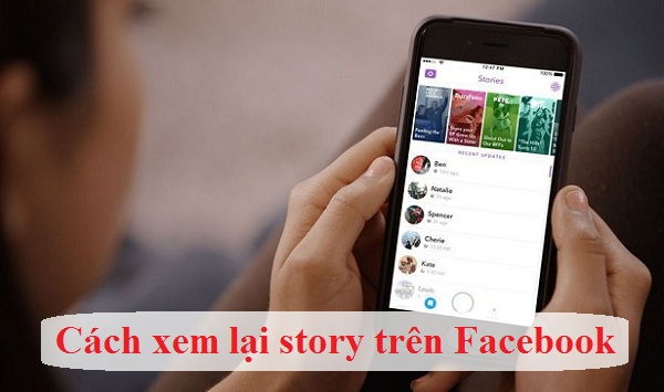 cach xem lai story tren facebook