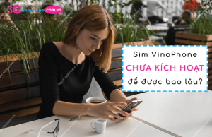 sim vina chua kich hoat de duoc bao lau