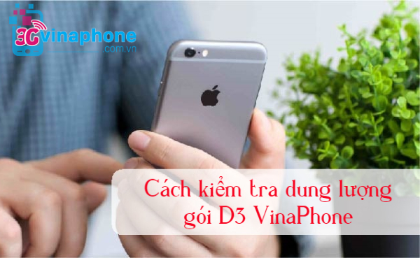 kiem tra uu dai goi d3 vinaphone nhu the nao kiem tra uu dai goi d3 vinaphone