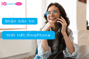 goi du bao thoi tiet cua vinaphone