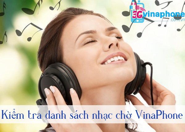 kiem tra danh sach nhac cho VinaPhone kiem tra danh sach nhac cho VinaPhone