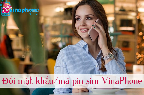 cach doi mat khau/ma pin sim VinaPhone doi ma pin sim VinaPhone