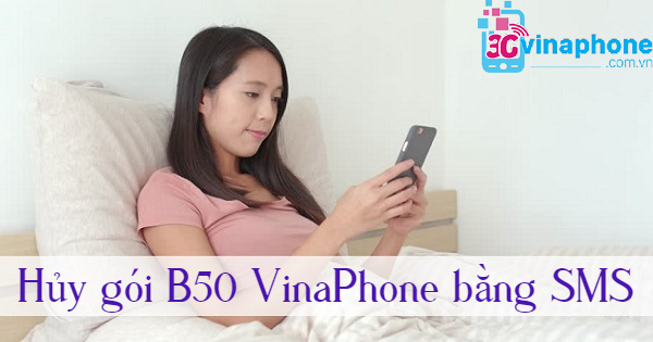 Lam the nao de huy goi B50 VinaPhone ? huy goi B50 VinaPhone
