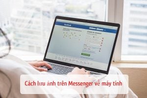 cach luu anh tren messenger ve may tinh