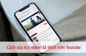 cach xoa het video da thich tren youtube