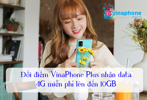 doi diem vina plus nhan data 4G nhu the nao doi diem vina plus nhan data 4G