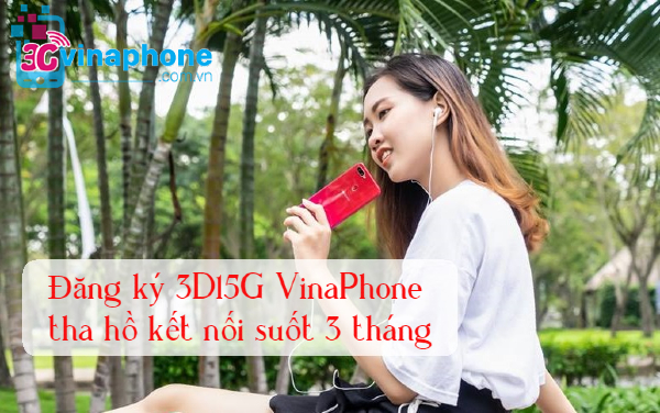 dang ky goi 3d15p vinaphone goi 3d15p vinaphone