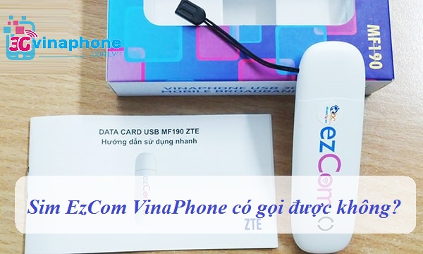 sim ezcom vinaphone co goi duoc khong sim ezcom vinaphone