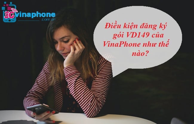 Điều kiện đăng ký gói VD149 của VinaPhone