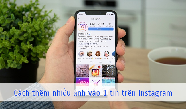 cach them nhieu anh vao 1 tin tren instagram