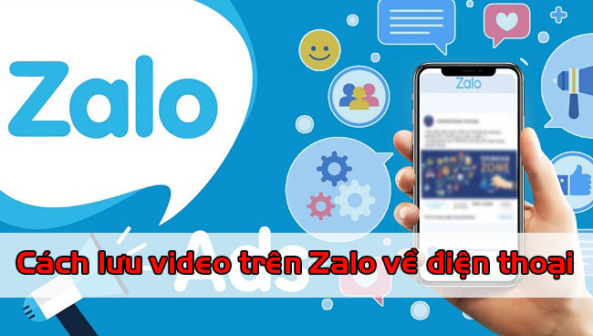 cach luu video tren zalo ve dien thoai cach luu video tren zalo ve dien thoai