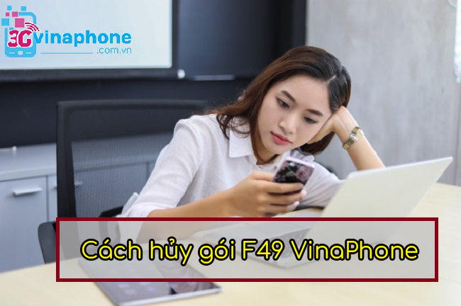 Cách hủy gói F49 VinaPhone