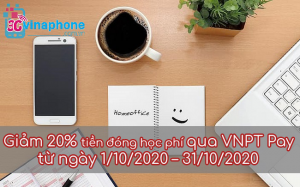 Giảm 20% tiền đóng học phí qua VNPT Pay vào tháng 10/2020