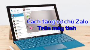 huong dan cach tang co chu trong zalo tren may tinh