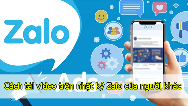 cach tai video tren nhat ky zalo cua nguoi khac cach tai video tren nhat ky zalo cua nguoi khac
