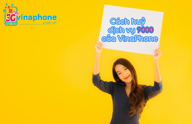 huỷ dịch vụ 9000 của VinaPhone