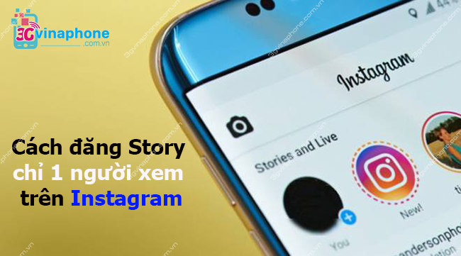 cach dang story chi 1 nguoi xem tren instagram cach dang story chi 1 nguoi xem tren instagram