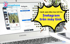 cach xem kho luu tru tin instagram tren may tinh