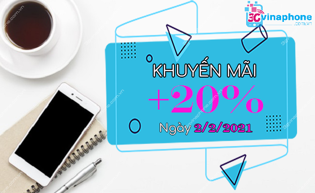 VinaPhone khuyến mãi 20% trong ngày 2/2/2021