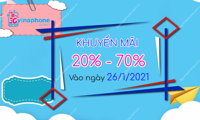 VinaPhone khuyến mãi 20% - 70% vào ngày 26/1/2021