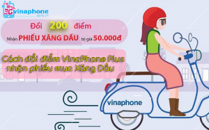 cach doi diem vinaphone plus nhan phieu xang