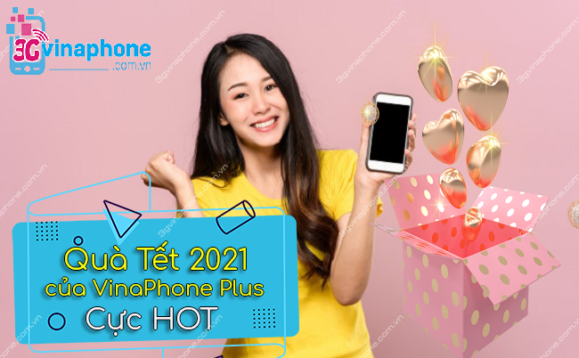 Chương trình tặng quà Tết 2021 của VinaPhone Plus