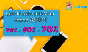 lich khuyen mai nap the vinaphone thang 3 2021