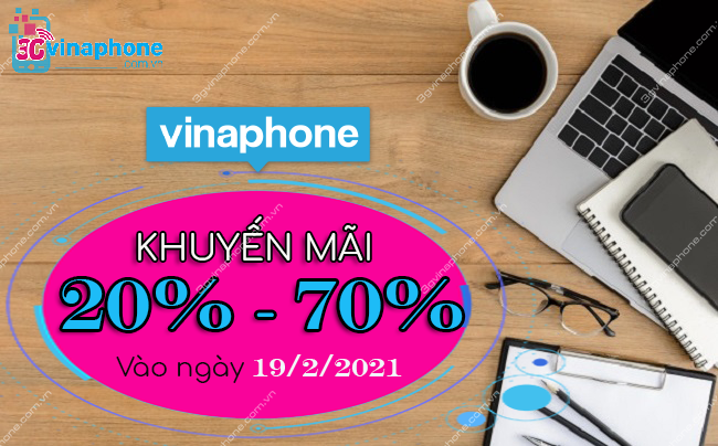 VinaPhone khuyến mãi 20%, 70% vào ngày 19/2/2021