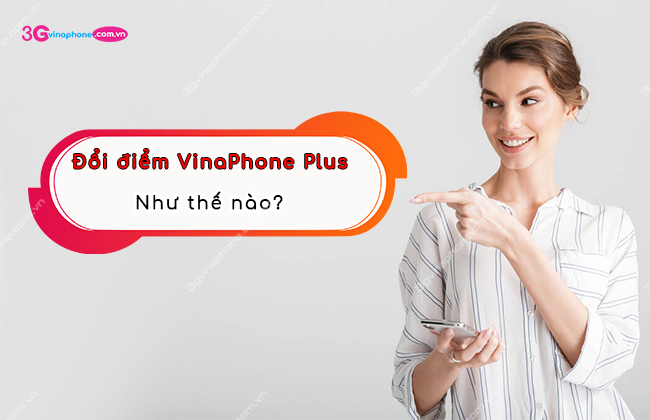 doi diem vinaphone plus cach doi diem vinaphone plus