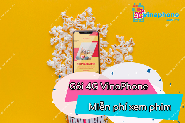 các gói 4G xem phim VinaPhone là gói nào Gói cước 4G xem phim VinaPhone