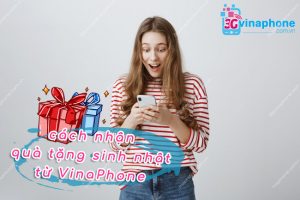 cách nhận quà sinh nhật từ vinaphone