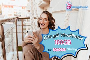 Các gói cước VinaPhone ưu đãi 100GB giá 50.000đ/tháng