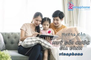 huỷ gói cước gia đình vinaphone