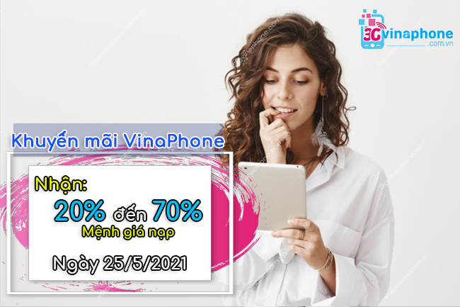 Khuyến mãi nạp tiền VinaPhone ngày 25/5/2021