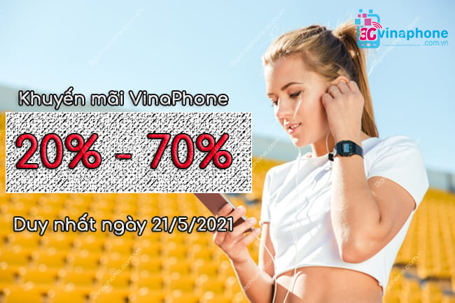 Khuyến mãi VinaPhone nạp thẻ ngày 21-5-2021