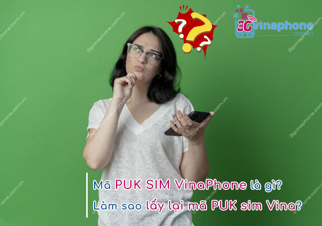 ma puk sim vinaphone la gi mã puk vinaphone là gì