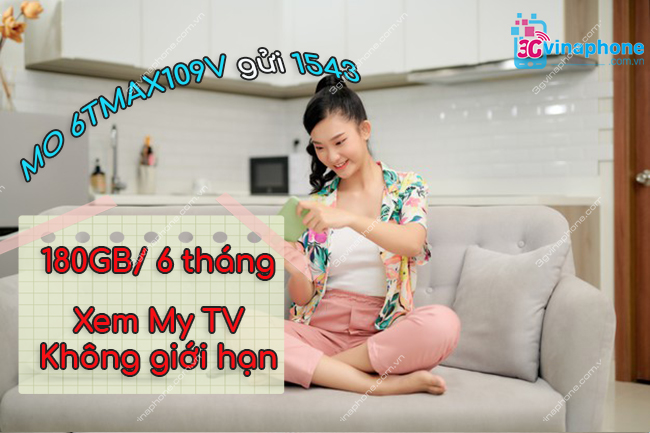 dang ký goi 6TMAX109V VinaPhone 6 thang Đăng ký 6TMAX109V VinaPhone