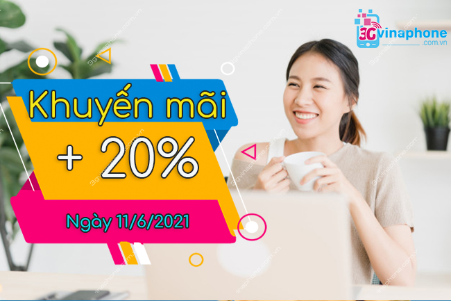 VinaPhone khuyến mãi 20% ngày 11/6/2021