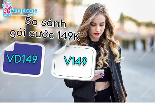 So sánh gói VD149 Vina và gói V149 