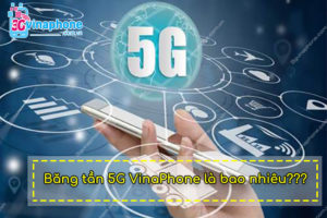 Băng tần 5G VinaPhone