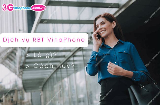 Tìm hiểu dịch vụ rbt của vinaphone là gì và cách đăng ký, sử dụng