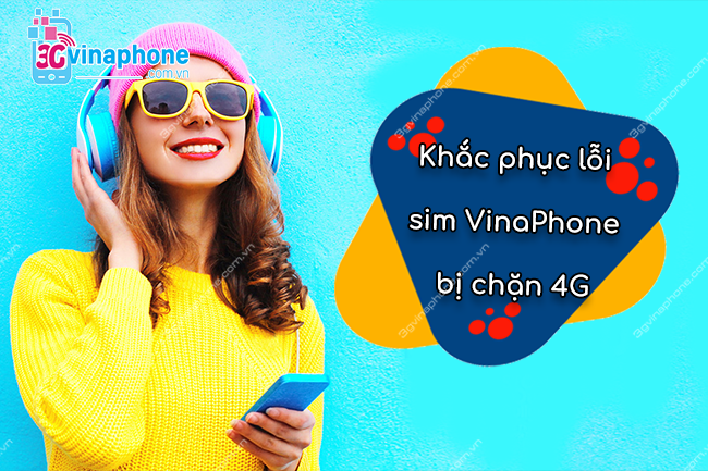 Sim VinaPhone bị chặn truy cập 4G